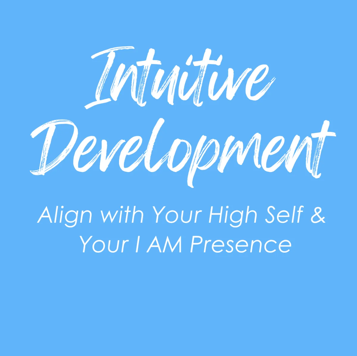 Intuitive Development online course – align with Higher Self and I AM Presence with Lori Spagna
