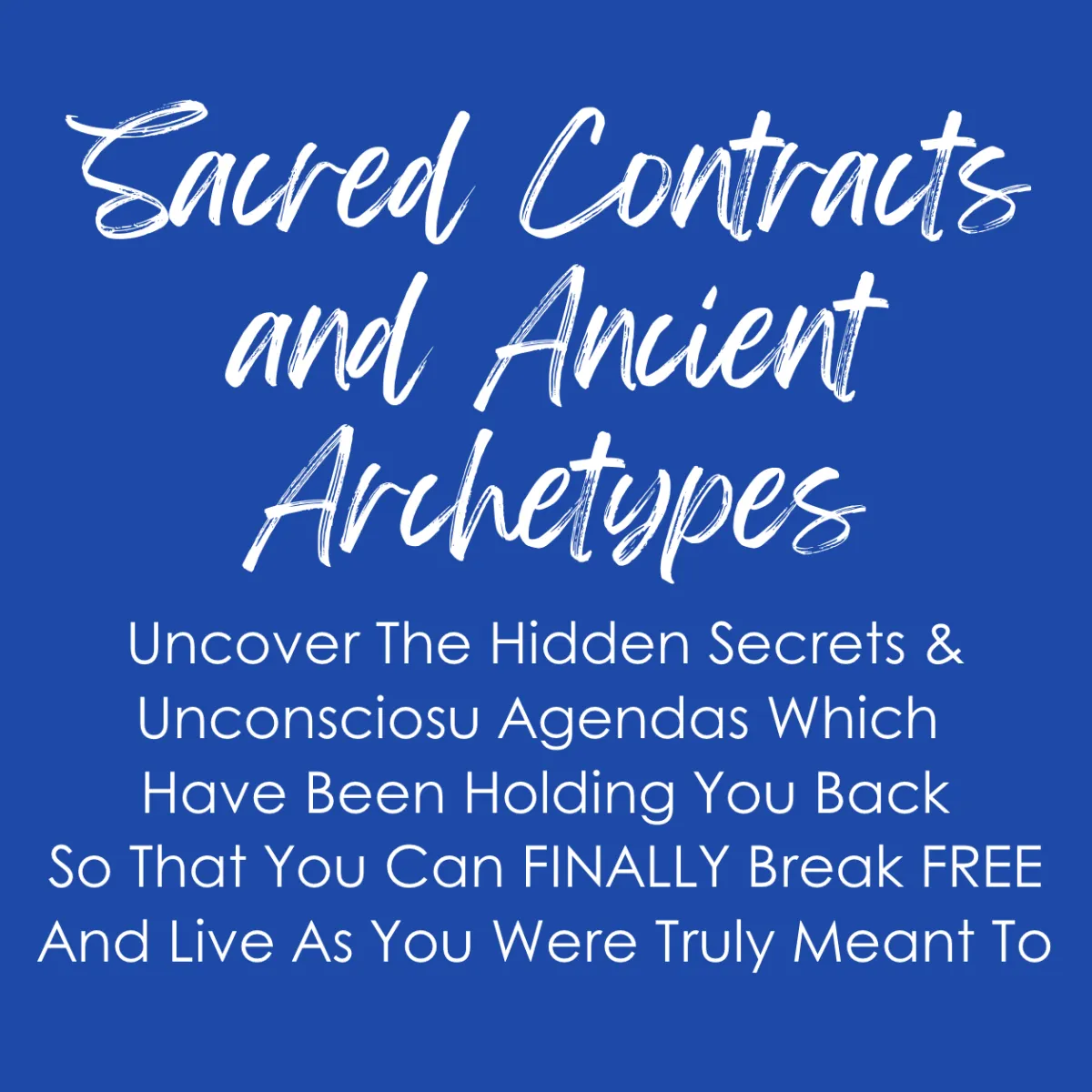 Sacred Contracts and Ancient Archetypes course – uncover hidden secrets and break free with Lori Spagna