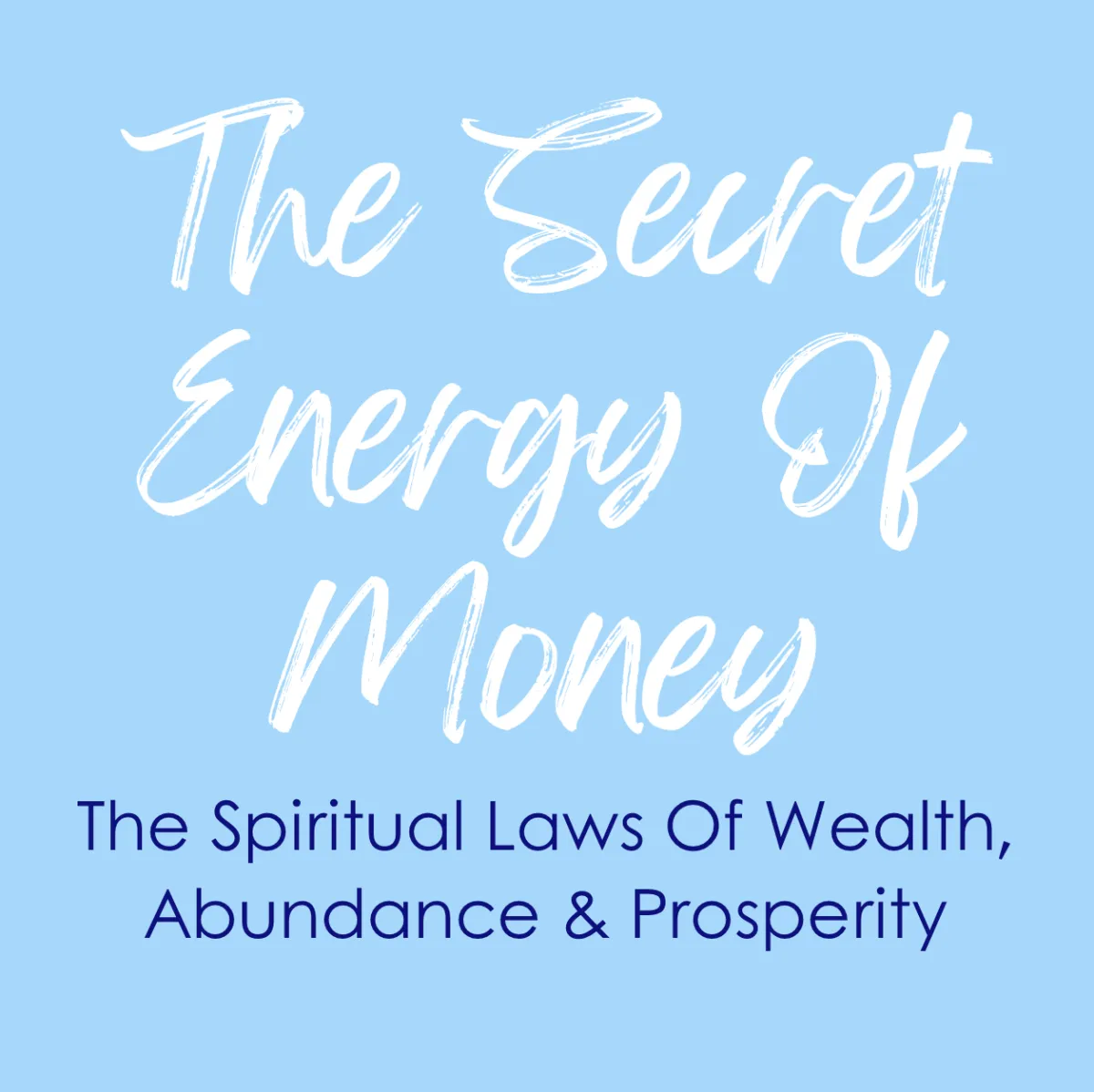 Secret Energy of Money course – spiritual laws of wealth abundance and prosperity with Lori Spagna