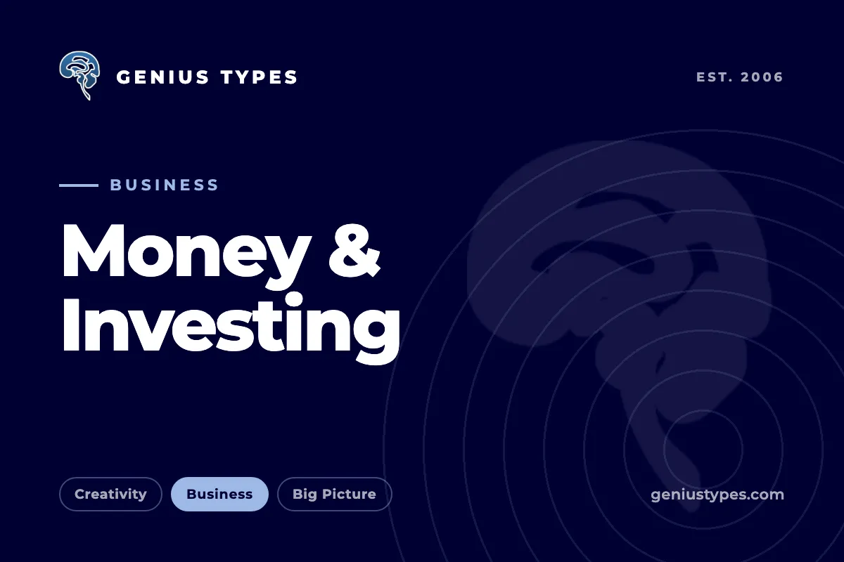 Genius Types: Money & Investing