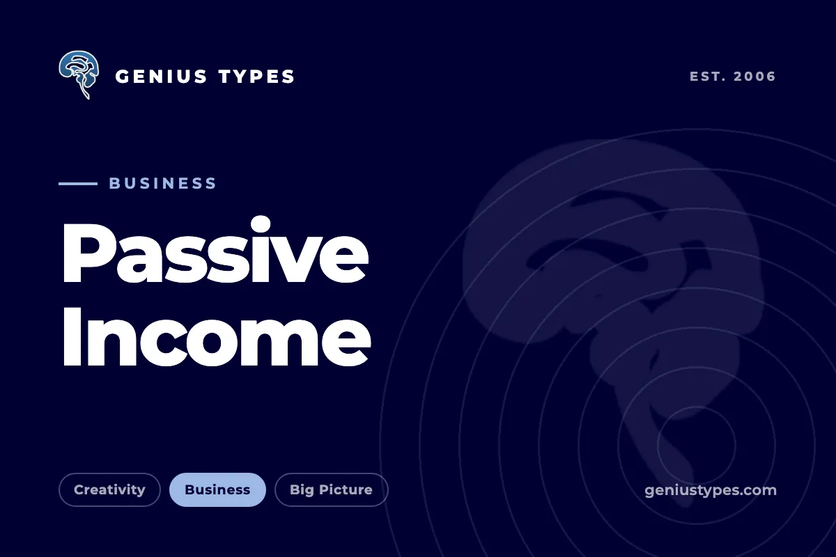 Genius Types: Passive Income