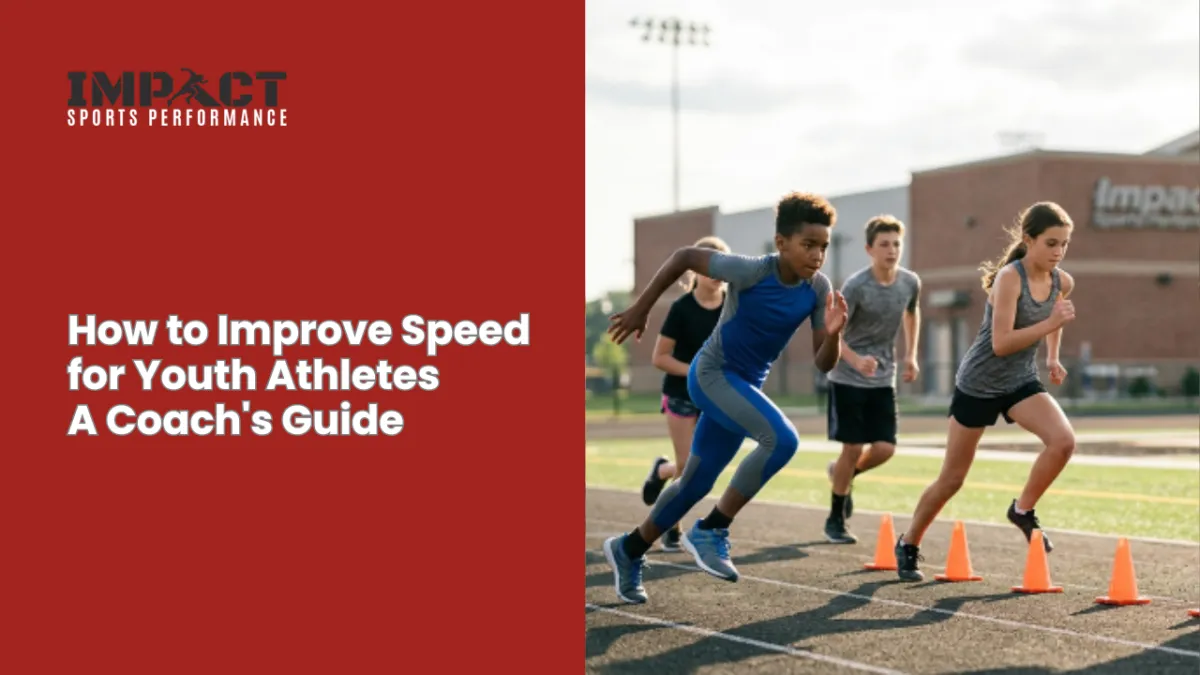 How to Improve Speed for Youth Athletes | Impact Sports Performance