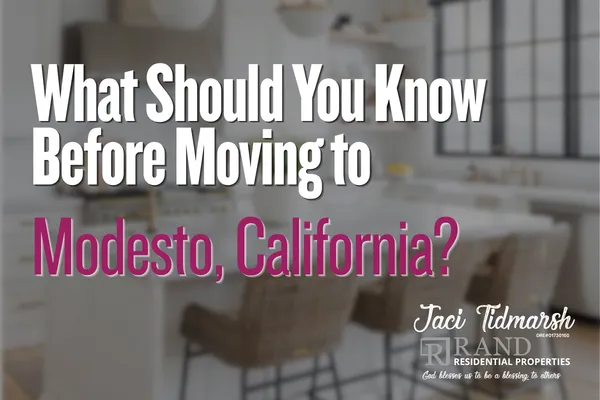 What Should You Know Before Moving to Modesto, California?