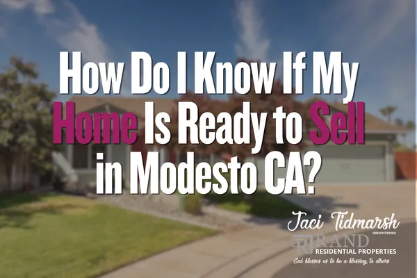 How Do I Know If My Home Is Ready to Sell in Modesto CA?