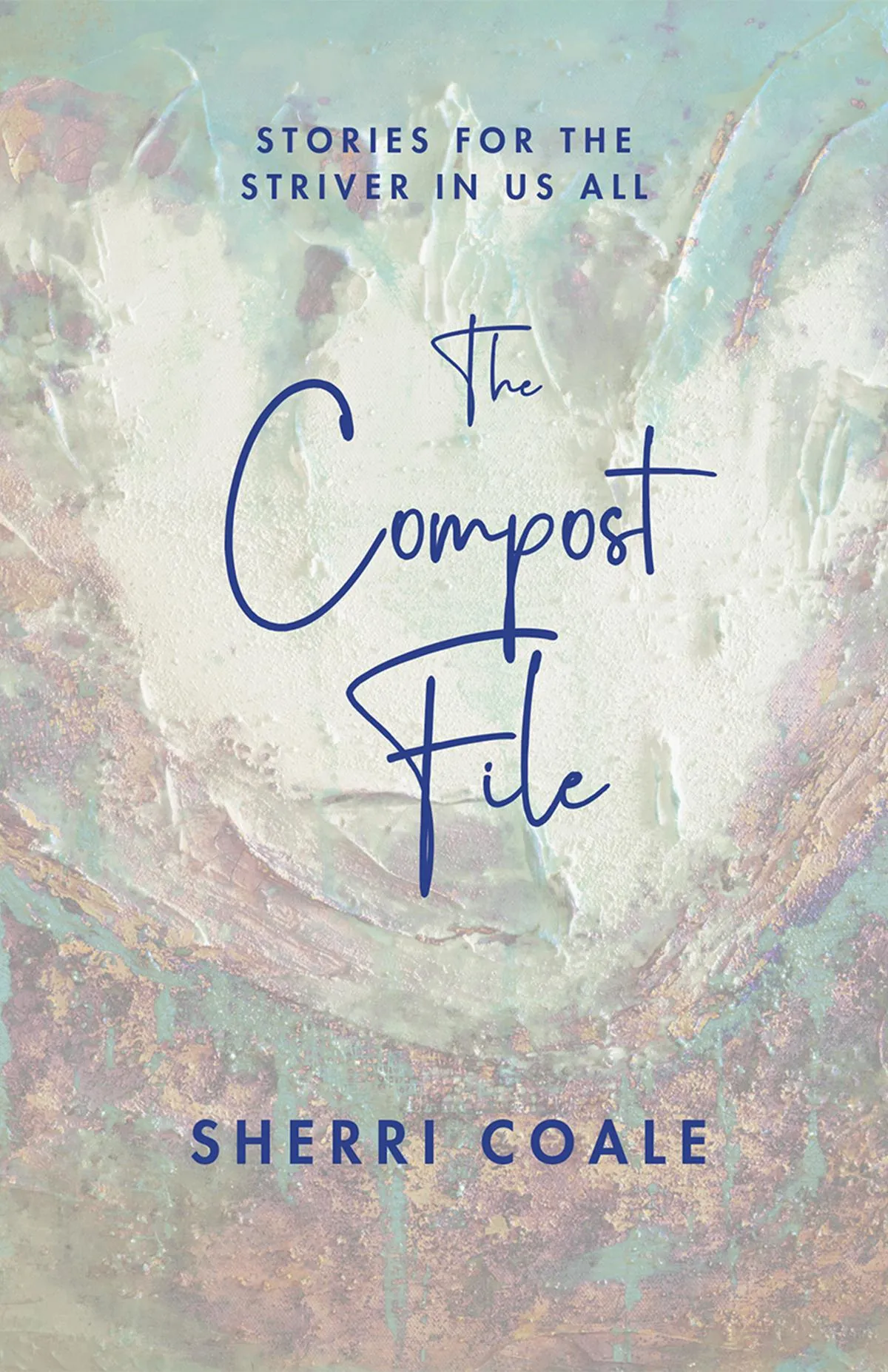 The Compost File by Sherri Coale