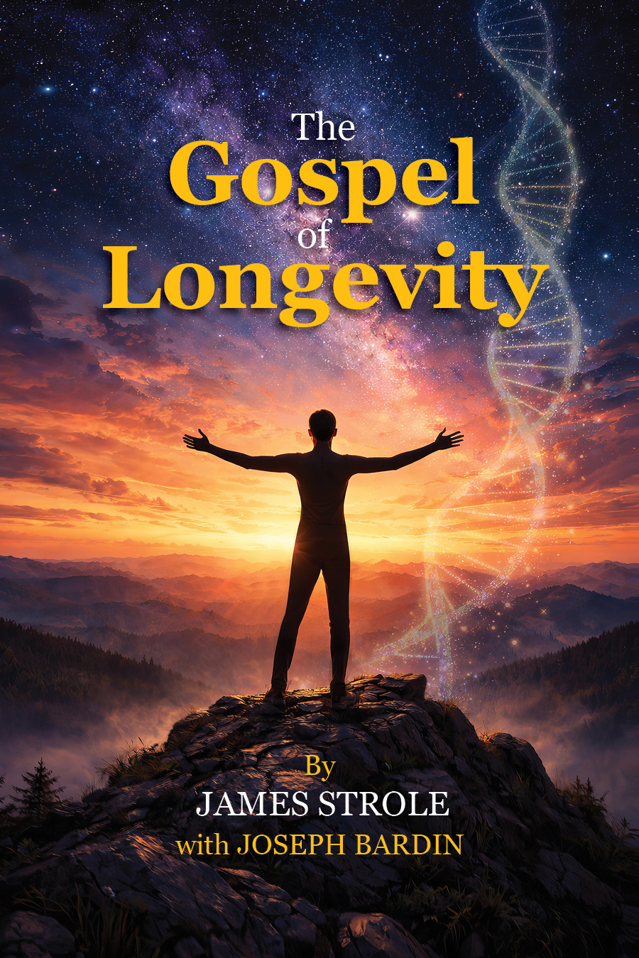 The Gospel of Longevity by James Strole and Joseph Bardin