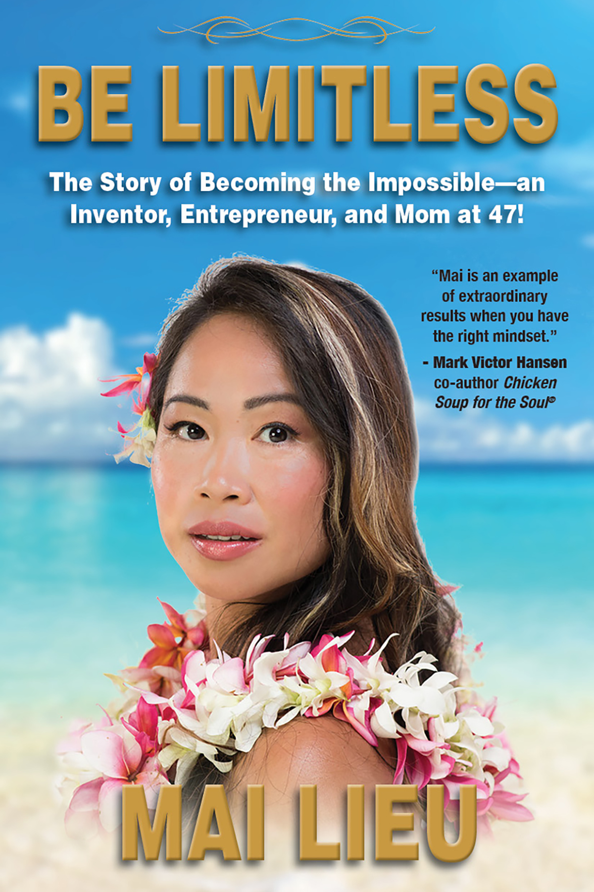 Be Limitless: The Story of Becoming the Impossible by Mai Lieu