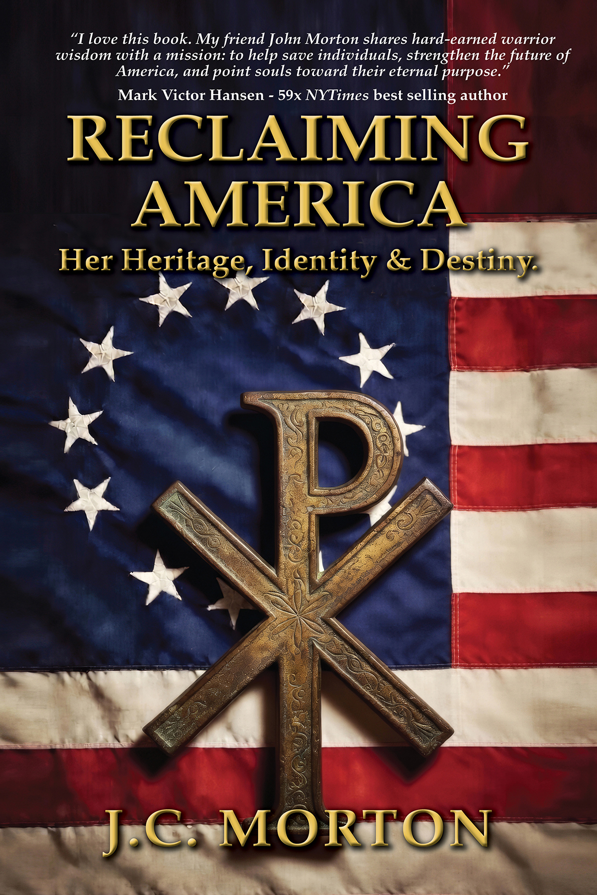 Reclaiming America by J.C. Morton