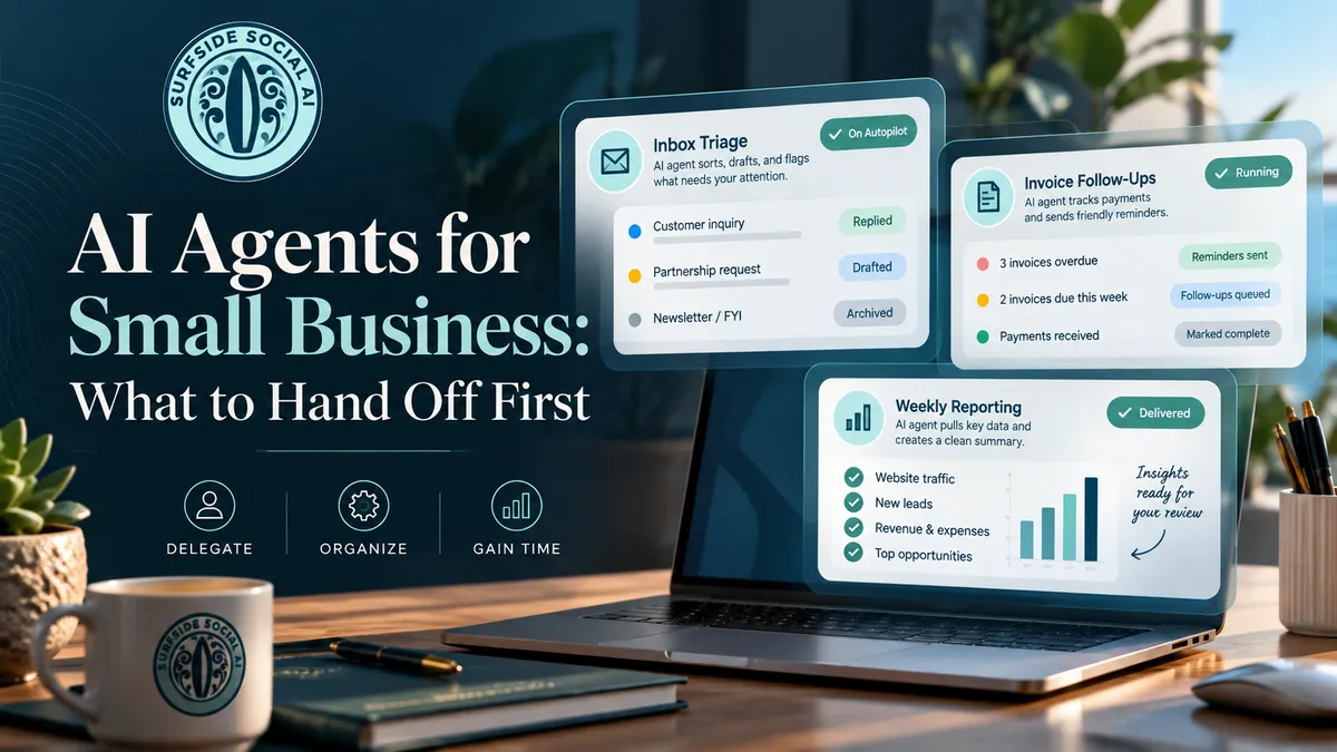 AI Agents for Small Business: What to Hand Off First