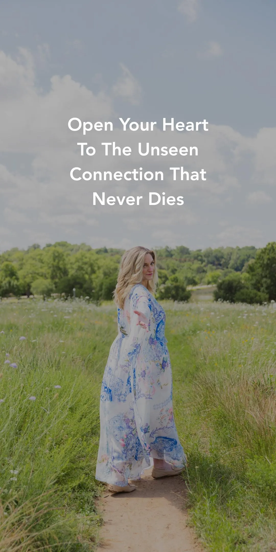 Open Your Heart To The Unseen Connection That Never Dies