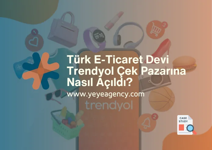 Türk E-Ticaret Devi Trendyol Çek Pazarına Nasıl Açıldı?