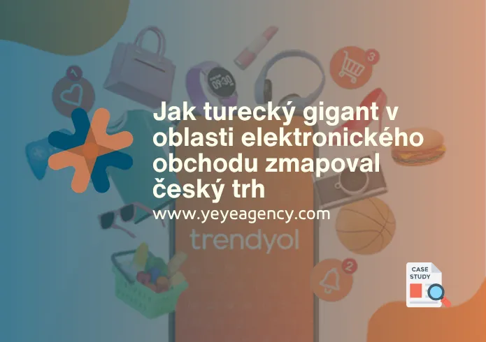 Jak turecký gigant v oblasti elektronického obchodu zmapoval český trh