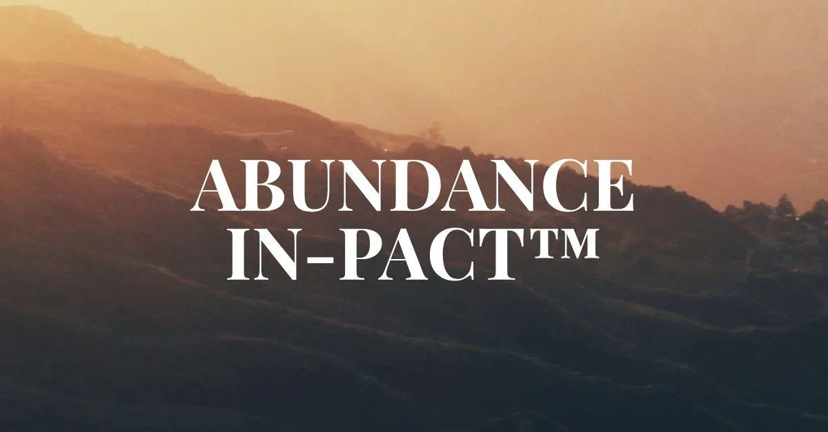 Abundance In-pact