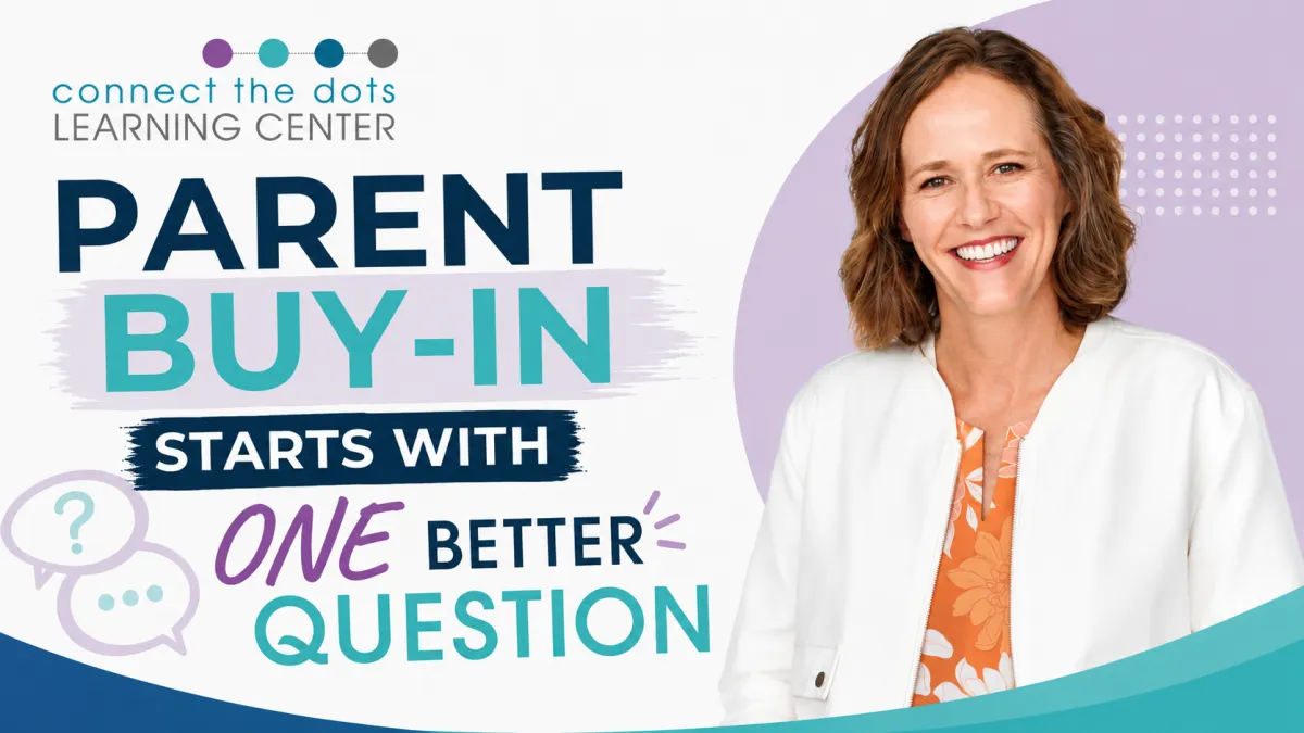 Parent Buy-In Starts With One Better Question