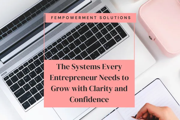 Building a Burnout-Free Business: The Systems Every Entrepreneur Needs to Grow with Clarity and Confidence