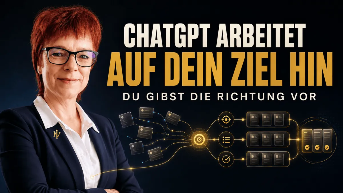 ChatGPT arbeitet auf dein Ziel hin. Du gibst die Richtung vor