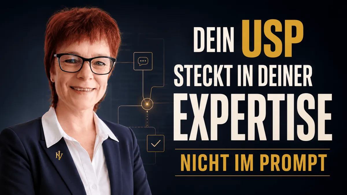 Dein USP steckt in deiner Expertise. Nicht im Prompt