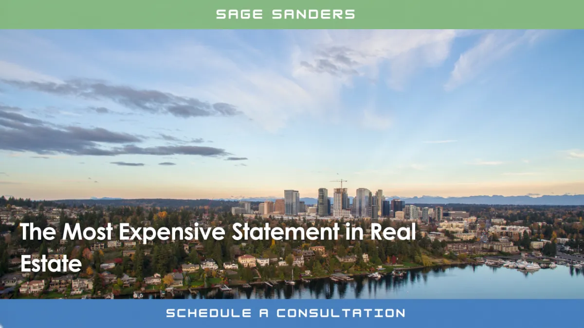 The Most Expensive Statement in Real Estate