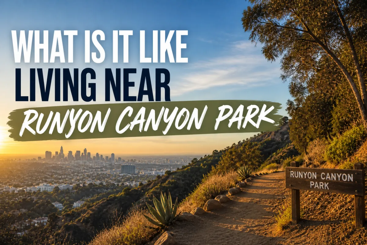 What Is It Like Living Near Runyon Canyon Park