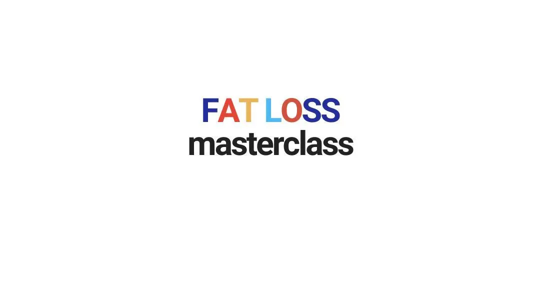 Fat Loss Masterclass course how to lose 8 kilograms (20 pounds) of body fat in 90 days