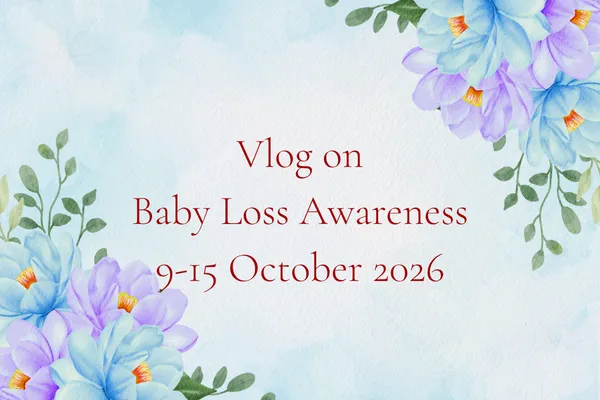 Vlog on Baby Loss Awareness Week 2026
