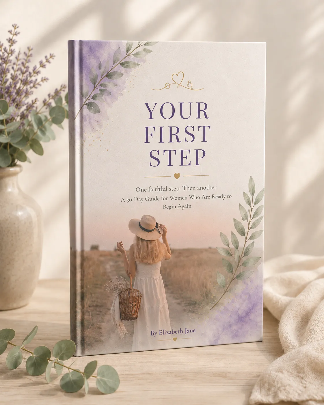 Your First Step 30-day guide by Elizabeth Jane, styled book mockup with lavender and eucalyptus