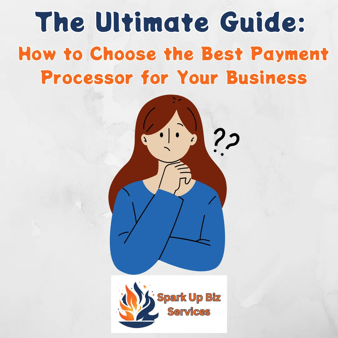 The Ultimate Guide: How to Choose the Best Payment Processor for Your Business