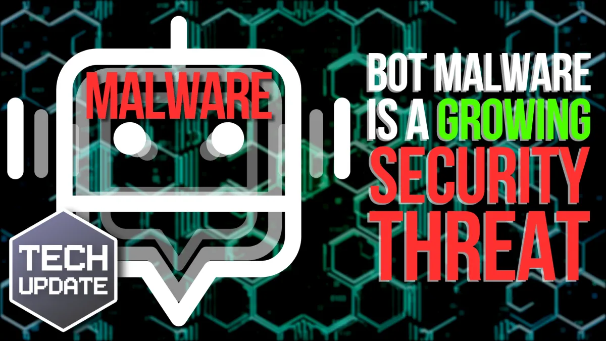 Bot malware is a growing security threat