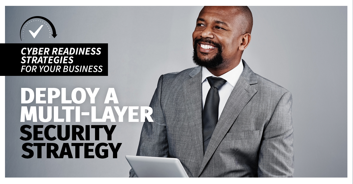 How to Develop and Deploy a Multi-Layer Security Strategy