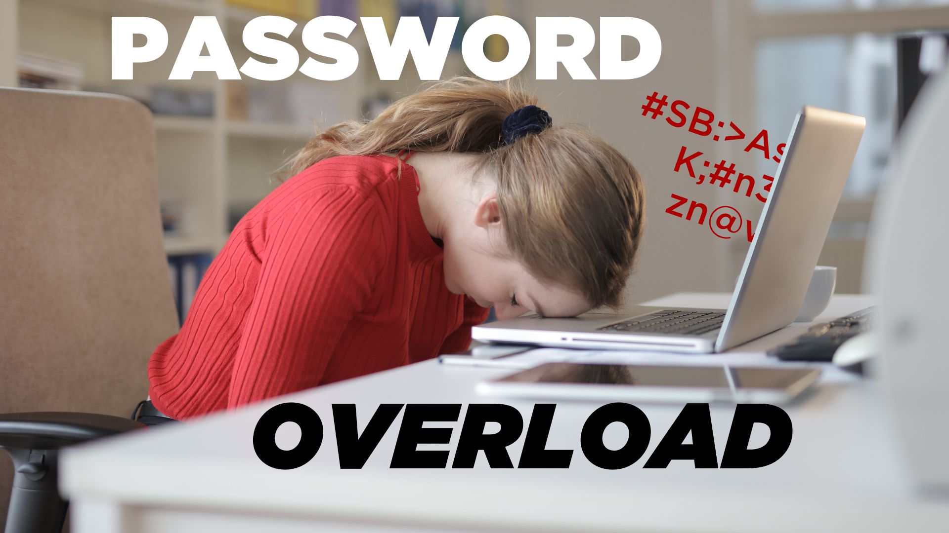 1 in 4 people struggle with password overload. Here�s the answer