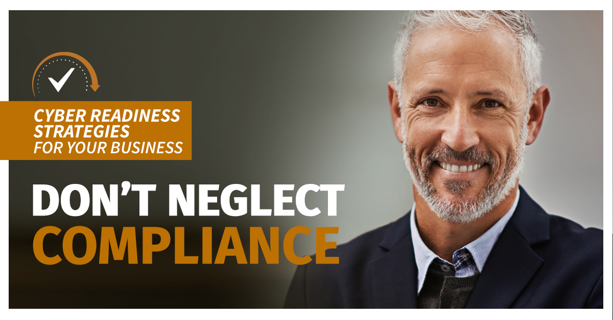 Why Compliance is Essential for a Cyber-Ready Business
