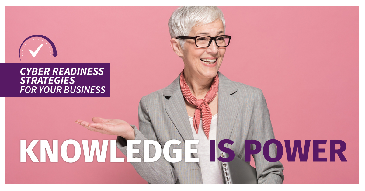 Knowledge is Power - The Key to Cyber Readiness