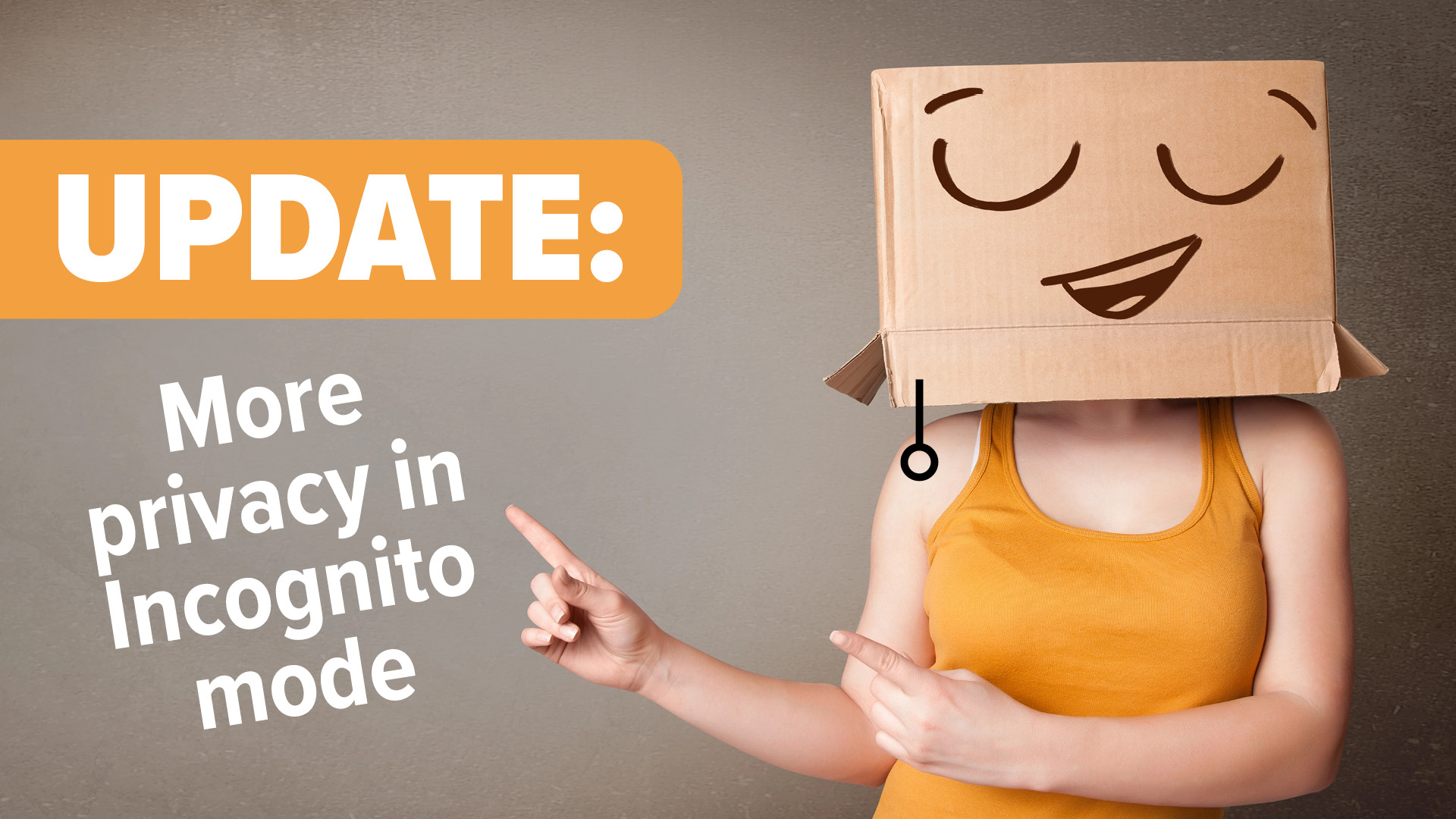 Did you notice Incognito mode�s improved privacy?