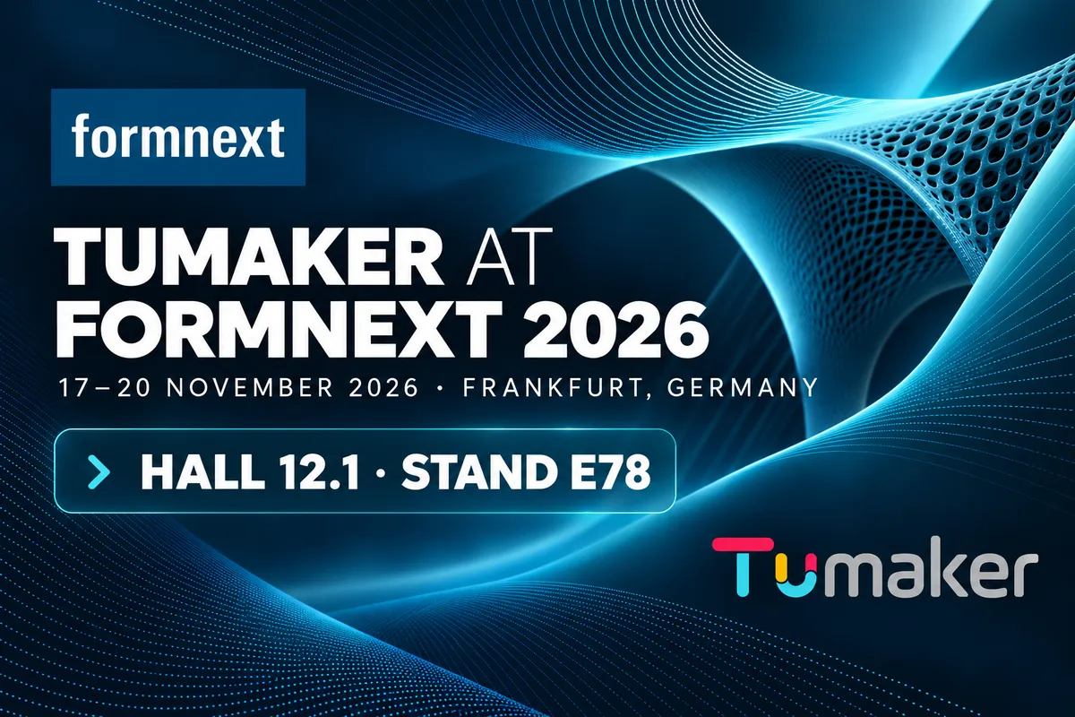 Tumaker en Formnext 2026: 17–20 de noviembre, pabellón 12.1, stand E78