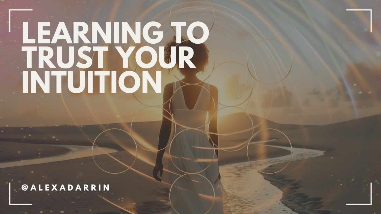  Learning to Trust Your Intuition (Even If You've Been Ignoring It for Years)