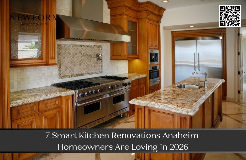 7 Smart Kitchen Renovations Anaheim Homeowners Are Loving in 2026