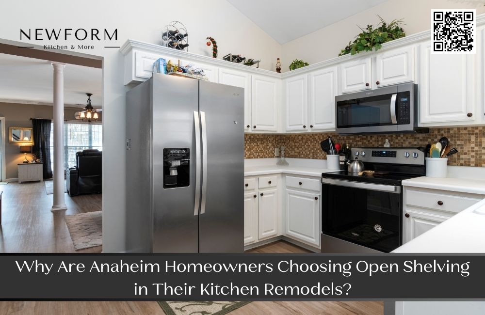 Why Are Anaheim Homeowners Choosing Open Shelving in Their Kitchen Remodels?