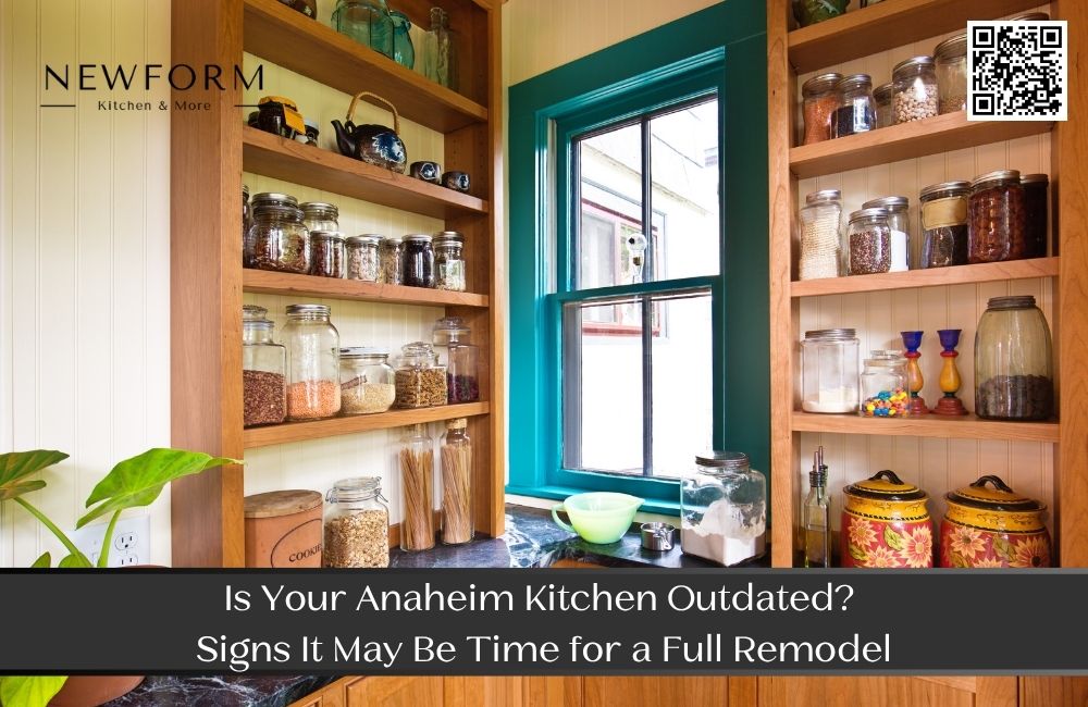 Is Your Anaheim Kitchen Outdated? Signs It May Be Time for a Full Remodel