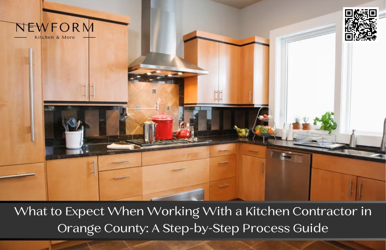 What to Expect When Working With a Kitchen Contractor in Orange County: A Step-by-Step Process Guide