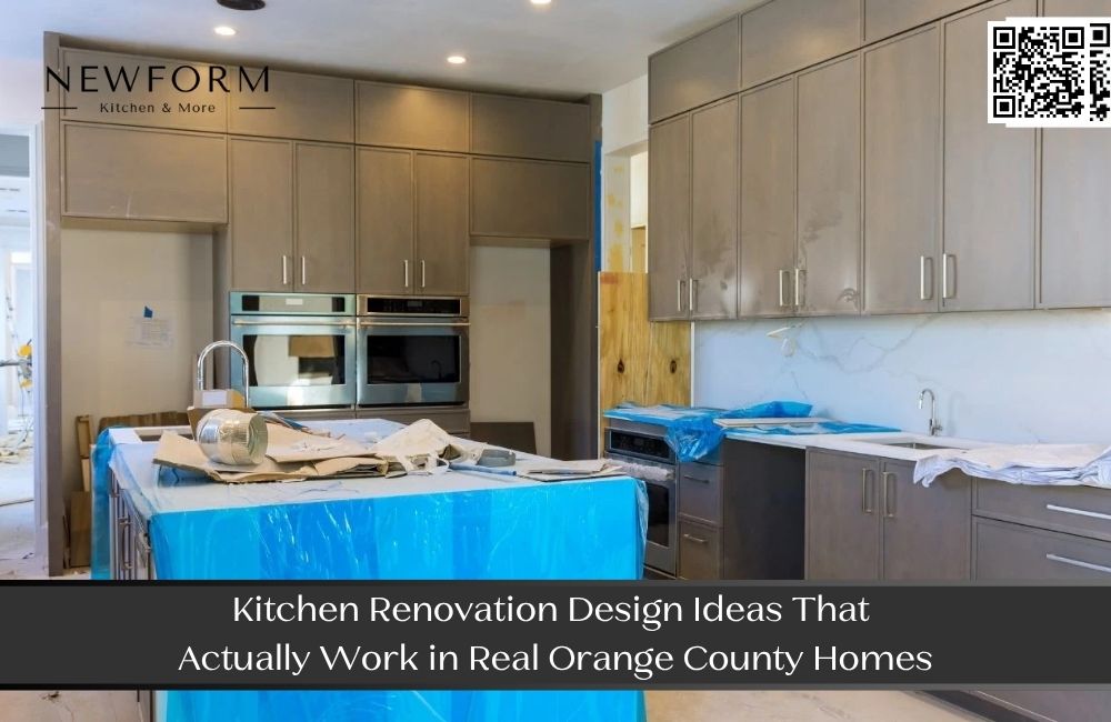 Kitchen Renovation Design Ideas That Actually Work in Real Orange County Homes