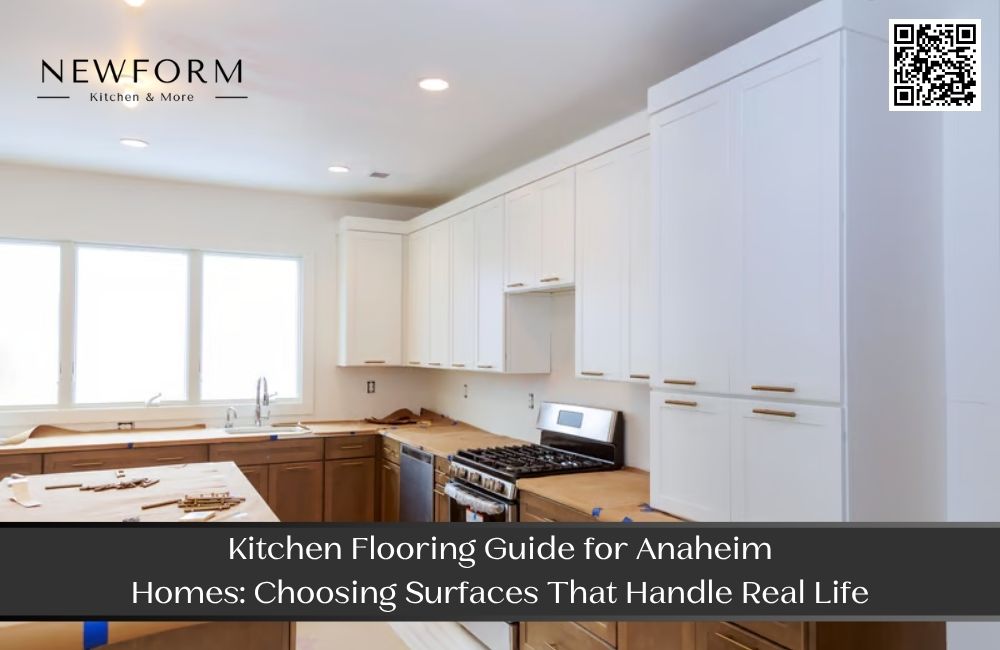 Kitchen Flooring Guide for Anaheim Homes: Choosing Surfaces That Handle Real Life