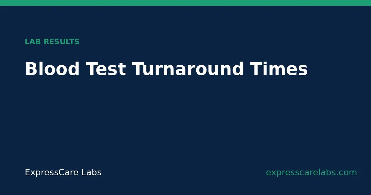 Blood test turrnaround times