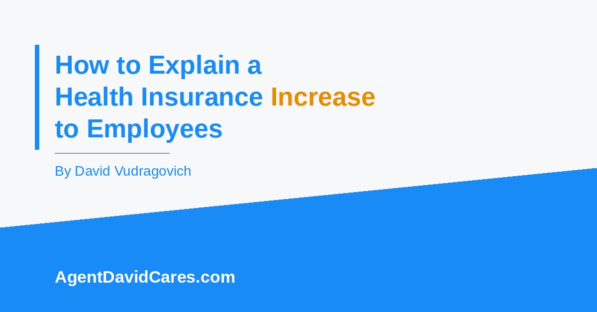 How to Explain a Health Insurance Increase to Employees