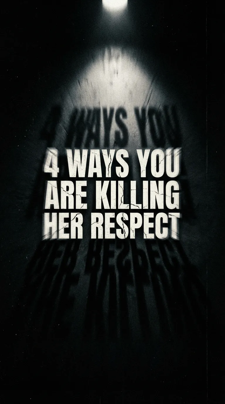 Avoid Killing Her Respect: Key Relationship Tips