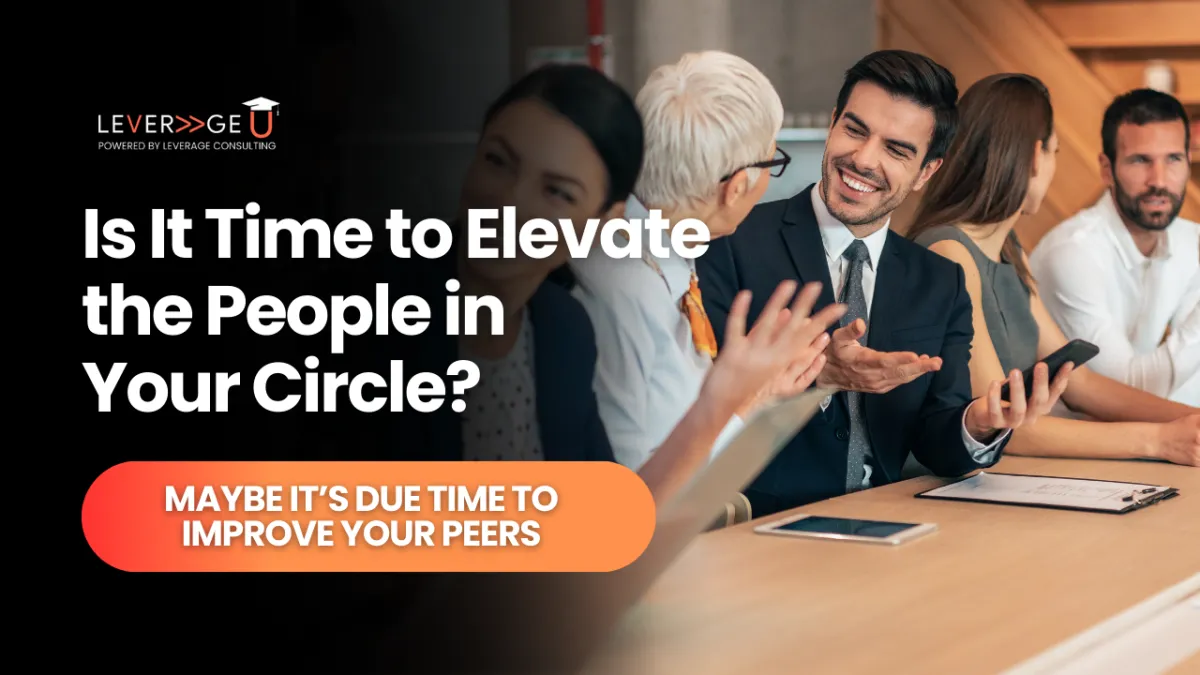 Is It Time to Elevate the People in Your Circle?