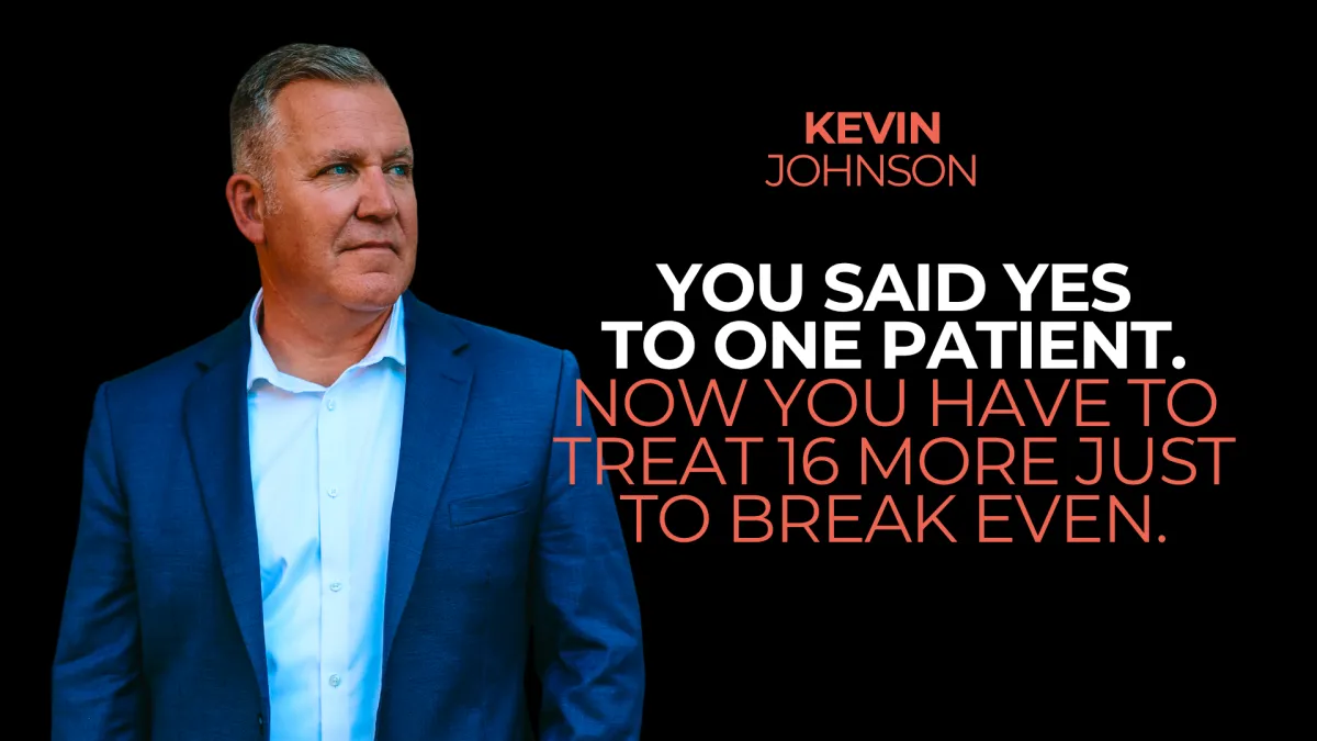 You Said Yes to One Patient. Now You Have to Treat 16 More Just to Break Even.