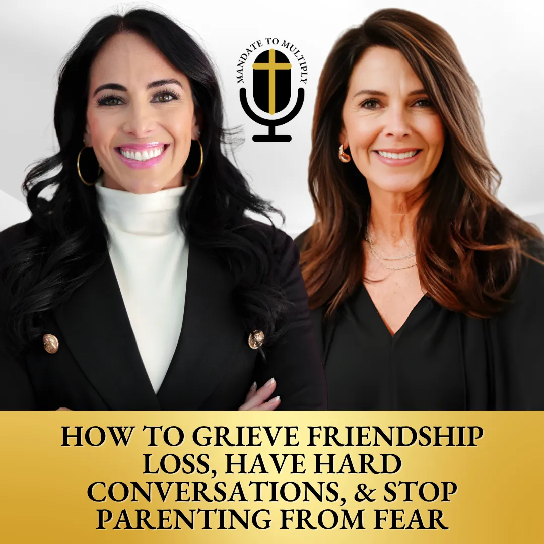How to Grieve Friendship Loss, Have Hard Conversations, & Stop Parenting from Fear 