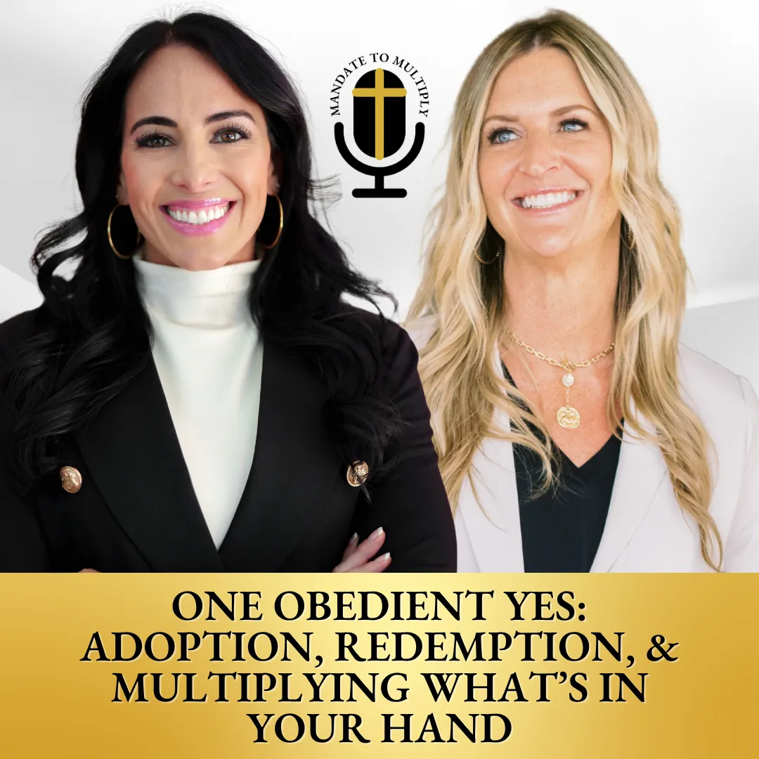 One Obedient Yes: Adoption, Redemption, & Multiplying What’s in Your Hand