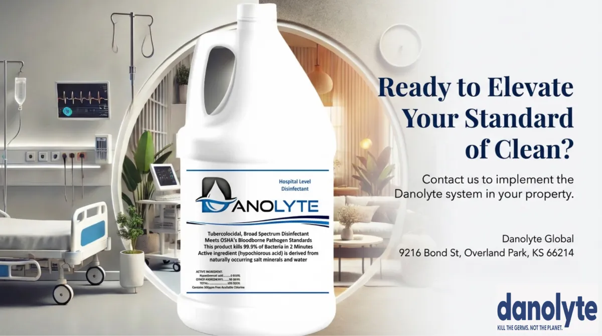 alt="Ready to Elevate Your Standard of Clean? — contact to implement the Danolyte system in your property; Danolyte Global address shown: 9216 Bond St, Overland Park, KS 66214; Danolyte hospital level disinfectant featured; brand line: 'Kill the germs. Not the planet.'"