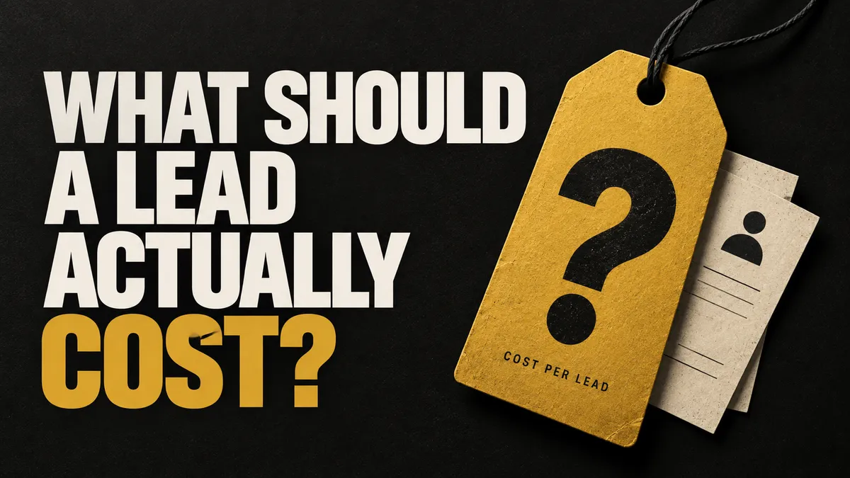 What a lead should actually cost your business